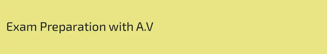 Exam Preparation with A.V